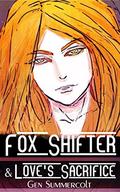 Fox Shifter and Love's Sacrifice (Fox Shifters #3) by Gen Summercolt