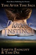 Pioneer Instinct  (Time After Time) by Tami Dee