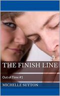 The Finish Line: Out of Time #1 by Michelle Sutton