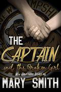 The Captain and the Broken Girl (New Hampshire Bears #6) by Mary Smith