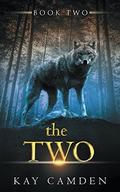 The Two (The Alignment #2) by Kay Camden