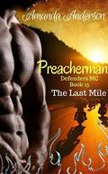 Preacherman: The Last Mile (Defenders MC #15) by Amanda Anderson
