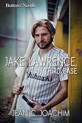 Jake Lawrence, Third Base (Bottom of the Ninth #3) by Jean Joachim