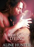 A Kiss Before Dying by Aline Hunter