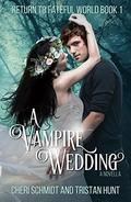 A Vampire Wedding (Return to Fateful World #1) by Tristan Hunt
