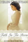 Faith in the Storm (The Annville Mail Order Brides #2) by Helen Christian