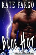 Blue Hot: A Patrick & Steeves Suspense by Kate Fargo