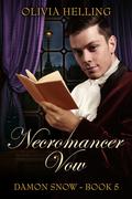 Necromancer Vow (Damon Snow #5) by Olivia Helling