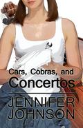 Cars, Cobras, and Concertos by Jennifer Johnson