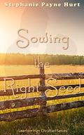 Sowing the Right Seed (Lean on Him #4) by Stephanie Hurt