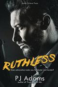 Ruthless (The Bailey Boys #3) by P.J. Adams