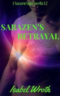 Sarazen's Betrayal  by Isabel Wroth