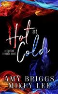 Hot & Cold: An Ignited Romance by Mikey Lee