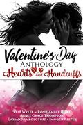 Valentine's Day Anthology: Hearts and Handcuffs by Cassandra Zolotoff