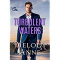Turbulent Waters by Melody Anne