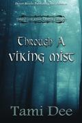 Through A Viking Mist (Mists Of Time #4) by Tami Dee