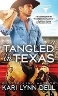 Tangled in Texas (Texas Rodeo #2) by Kari Lynn Dell