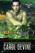 A Man of the Land (Masterson Family #2) by Carol Devine