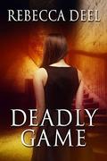 Deadly Game by Rebecca Deel