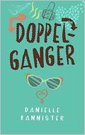 Doppelganger by Danielle Bannister