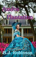 Azalea Plantation (Siege of Azalea Plantation #2) by B.J. Robinson