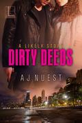 Dirty Deeds (Likely Story #1) by A.J. Nuest