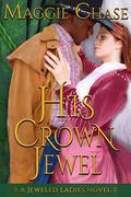 His Crown Jewel (The Jeweled Ladies #5) by Maggie Chase