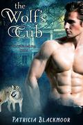 The Wolf's Cub (The Wolf's Peak Saga #3) by Patricia Blackmoor