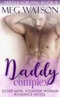 Daddy Complex (Fertile For Him #9) by Meg Watson