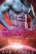 Tevor (Inmate Space Mates #3) by Ava Castle