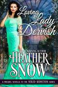 Loving Lady Dervish - A Veiled Seduction Novella by Heather Snow