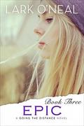 Epic (Going the Distance #2) by Lark O'Neal