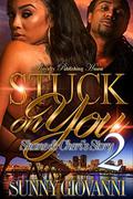Stuck on You 2: Shane & Cheri's Story by Sunny Giovanni