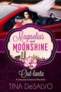 Out-lanta: a Second Chance Novella (Magnolias and Moonshine) by Tina DeSalvo