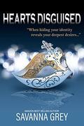 Hearts Disguised: A Novella by Savanna Grey