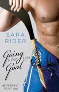 Going for the Goal (The Perfect Play #3) by Sara Rider