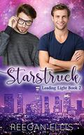 Starstruck (Leading Light #2) by Reegan Ellis