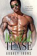 Wicked Tease: A Bad Boy Next Door Novella by Aubrey Irons