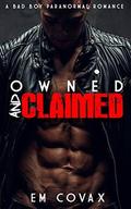 Owned and Claimed: Shifters Heat (MC Bad Boy Alpha Male #1) by Em Covax