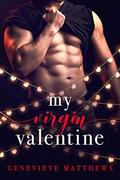 My Virgin Valentine: A Valentine's Day Novella by Genevieve Matthews