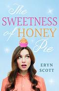 The Sweetness of Honey Pie (What's in a Name? #3) by Eryn Scott