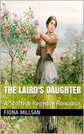 The Laird's Daughter: A Scottish Regency Romance (Wedding the Heiress #3) by Fiona Millsan