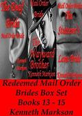 Mail Order Bride: Redeemed Mail Order Brides Box Set - Books 13-15 by Kenneth Markson
