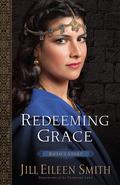 Redeeming Grace: Ruth's Story by Jill Eileen Smith