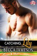 Catching Lily (Spring Training #2) by Christa Desir