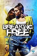 Breaking Free (B-boy #3) by S. Briones Lim