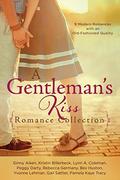 A Gentleman's Kiss Romance Collection: 9 Modern Romances with an Old-Fashioned Quality (Love & Romance Collections) by Kristin Billerbeck