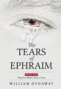 The Tears of Ephraim by William Dunaway