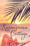 Kawaipuna Cottage (Best Friends #2) by Carly Quinn