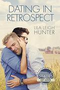 Dating in Retrospect (States of Love) by Lila Leigh Hunter